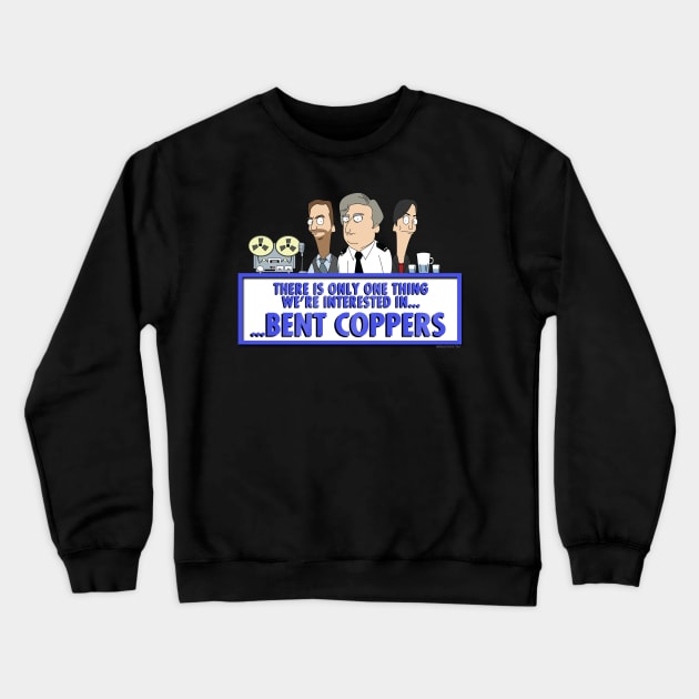 Line Of Duty Bent Coppers Crewneck Sweatshirt by NerdShizzle